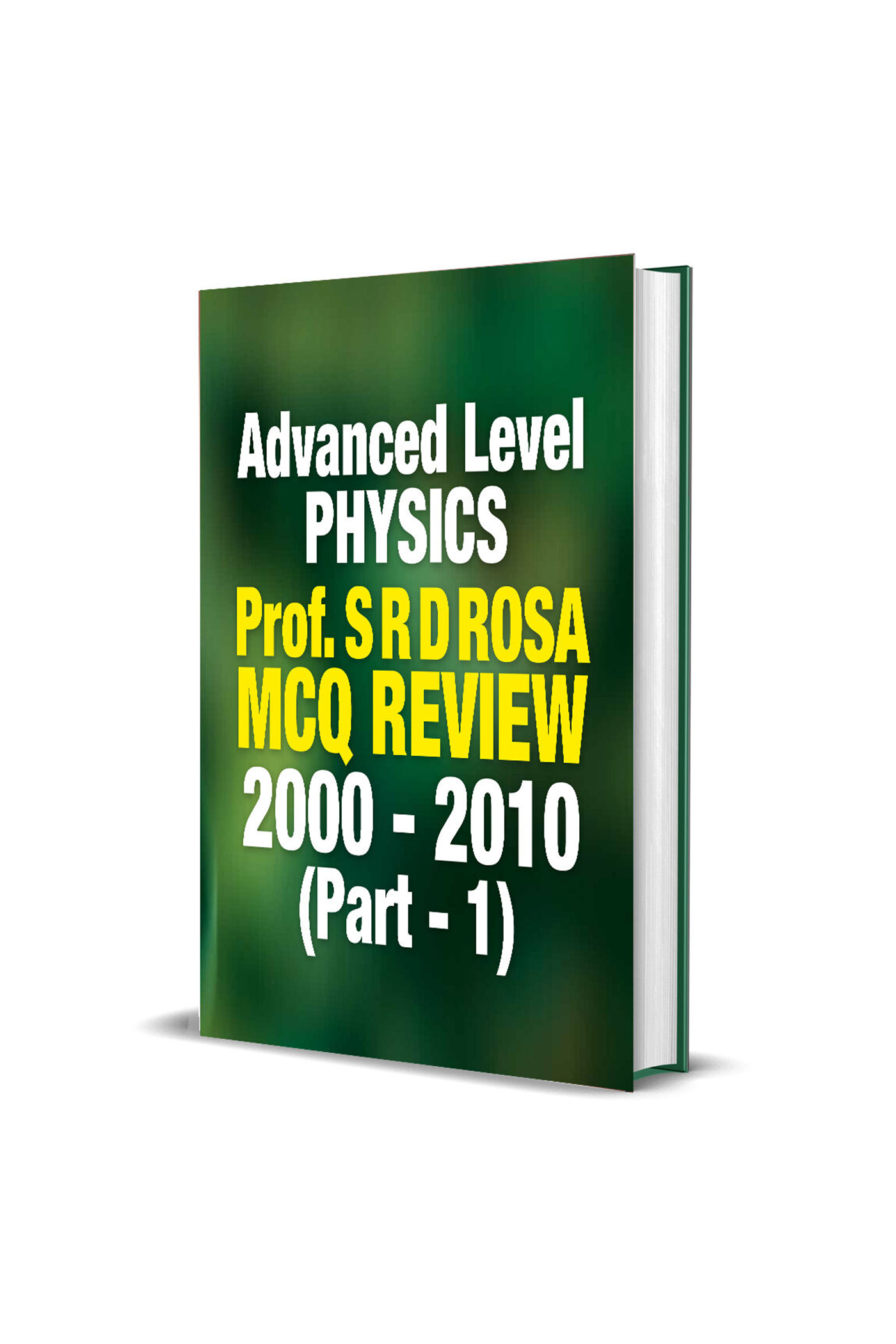 Advanced Level Physics MCQ Review by Prof. SRD Rosa (Part 1)