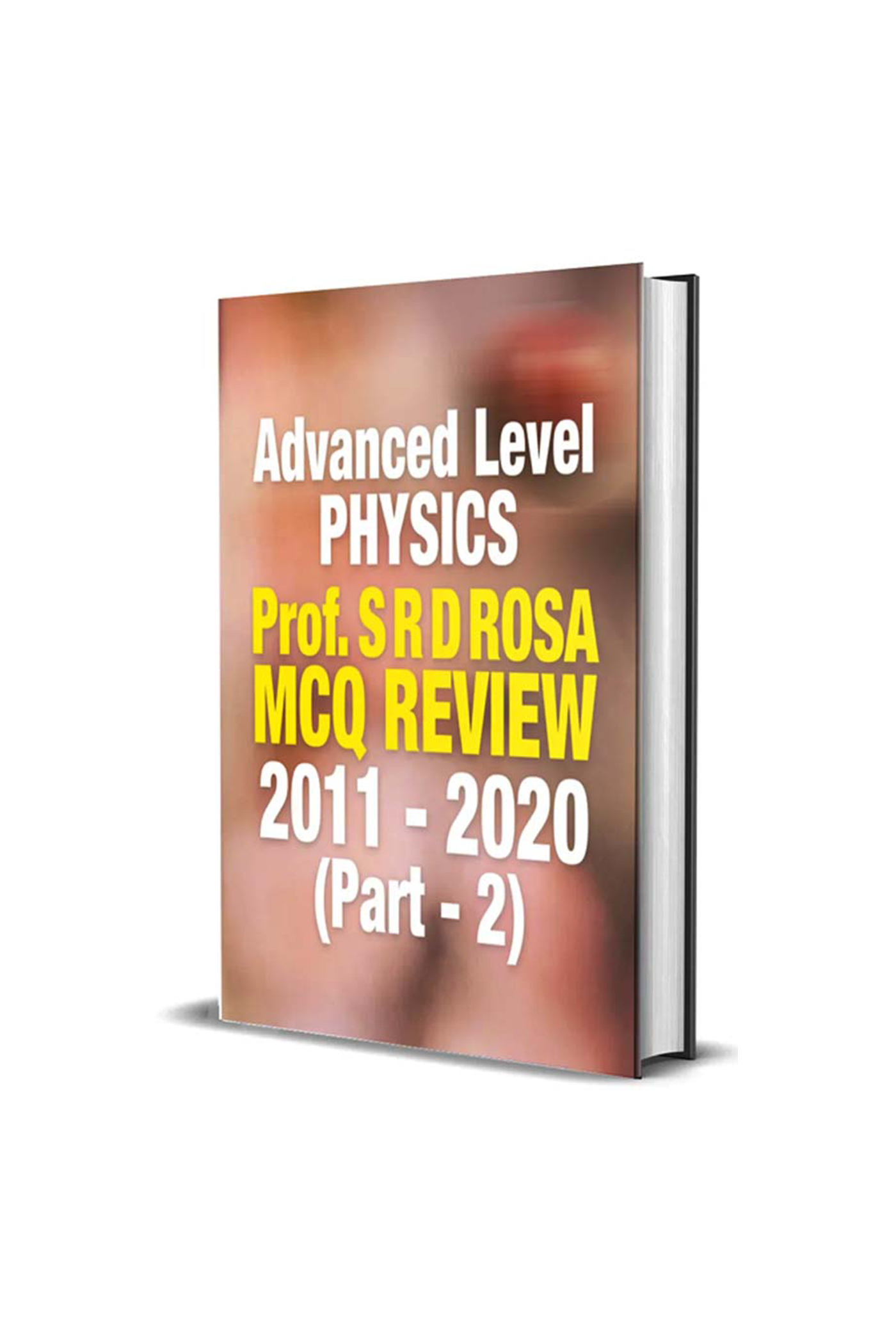 Advanced Level Physics MCQ Review by Prof. SRD Rosa (Part 2)